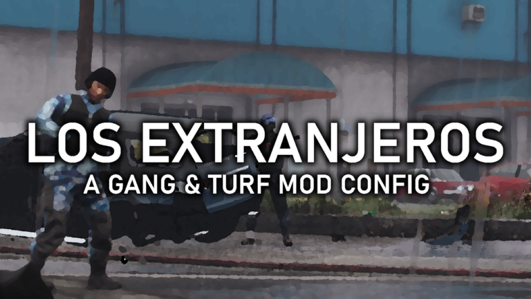 Download LOS EXTRANJEROS – Gang & Turf Mod Config V1.0